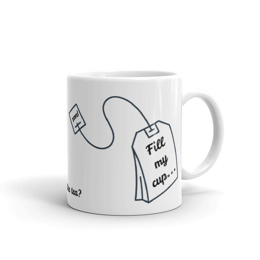 Fill my cup - Mug